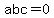 abc+=0