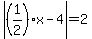 abs%28%281%2F2%29x-4%29=2