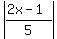 abs%28%282x-1%29%2F5%29