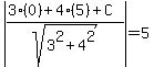 abs%28%283%280%29%2B4%285%29%2BC%29%2Fsqrt%283%5E2%2B4%5E2%29%29=5