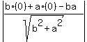 abs%28%28b%2A%280%29%2Ba%2A%280%29-ba%29%2Fsqrt%28b%5E2%2Ba%5E2%29%29