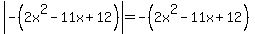 abs%28-%282x%5E2-11x%2B12%29%29=-%282x%5E2-11x%2B12%29