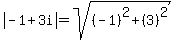 abs%28-1%2B3i%29+=+sqrt%28%28-1%29%5E2+%2B+%283%29%5E2%29