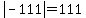 abs%28-111%29=111