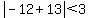 abs%28-12%2B13%29+%3C+3