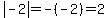 abs%28-2%29=-%28-2%29=2