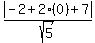 abs%28-2%2B2%280%29%2B7%29%2Fsqrt%285%29