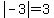 abs%28-3%29+=+3
