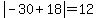 abs%28-30+%2B+18%29+=+12