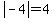 abs%28-4%29=4