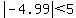 abs%28-4.99%29+%3C+5