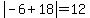 abs%28-6+%2B+18%29+=+12