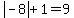 abs%28-8%29%2B1=9