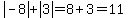 abs%28-8%29+%2B+abs%28%2B3%29+=+%2B8+%2B+3+=+%2B11