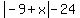 abs%28-9%2Bx%29-24