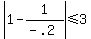 abs%281-1%2F%28-.2%29%29%3C=3