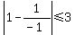 abs%281-1%2F%28-1%29%29%3C=3