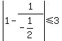abs%281-1%2F%28-1%2F2%29%29%3C=3