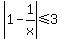 abs%281-1%2Fx%29%3C=3