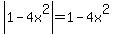abs%281-4x%5E2%29=1-4x%5E2