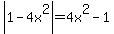 abs%281-4x%5E2%29=4x%5E2-1