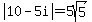 abs%2810-5i%29=5sqrt%285%29