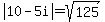 abs%2810-5i%29=sqrt%28125%29