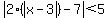 abs%282%28abs%28x-3%29%29-7%29+%3C5+