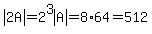 abs%282A%29+=+2%5E3abs%28A%29+=+8%2A64+=+512