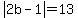 abs%282b-1%29=13