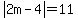 abs%282m-4%29=11