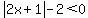 abs%282x%2B1%29-2%3C0