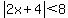 abs%282x%2B4%29%3C8