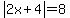 abs%282x%2B4%29=8