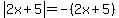 abs%282x%2B5%29+=+-%282x%2B5%29