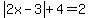abs%282x-3%29%2B4=2