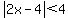abs%282x-4%29%3C4