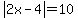 abs%282x-4%29=10