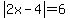 abs%282x-4%29+=+6