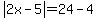 abs%282x-5%29=24-4