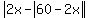 abs%282x-abs%2860-2x%29%29