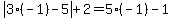 abs%283%28-1%29-5%29%2B2=5%28-1%29-1