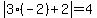 abs%283%28-2%29%2B2%29=4
