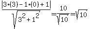 abs%283%283%29-1%280%29%2B1%29%2Fsqrt%283%5E2%2B1%5E2%29+=+10%2Fsqrt%2810%29+=+sqrt%2810%29