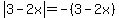 abs%283-2x%29=-%283-2x%29