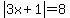 abs%283x%2B1%29=8