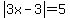 abs%283x-3%29=5