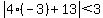 abs%284%28-3%29%2B13%29+%3C+3