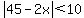 abs%2845-2x%29%3C10