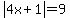 abs%284x%2B1%29=9